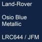 Preview: Land-Rover, Osio Blue Metallic, LRC644 / JFM.